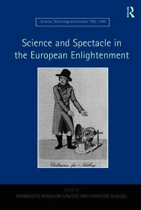 Science and Spectacle in the European Enlightenment