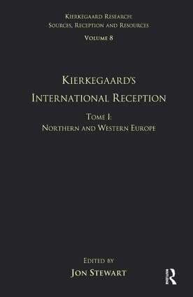 Volume 8, Tome I: Kierkegaard's International Reception - Northern and Western Europe