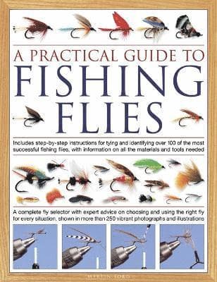 Practical Guide to Fishing Flies