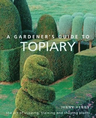 Gardener's Guide to Topiary