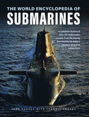 Submarines, The World Encyclopedia of