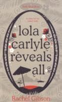 Lola Carlyle Reveals All