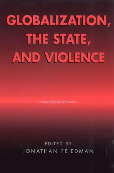 Globalization, the State, and Violence