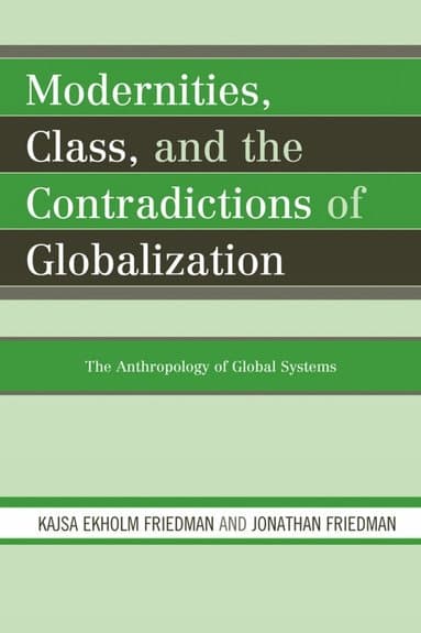 Modernities, Class, and the Contradictions of Globalization