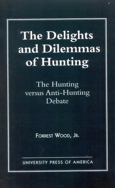 Delights and Dilemmas of Hunting