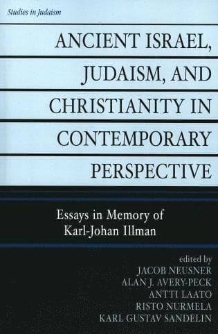 Ancient Israel, Judaism, and Christianity in Contemporary Perspective