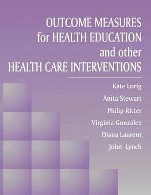 Outcome Measures for Health Education and Other Health Care Interventions