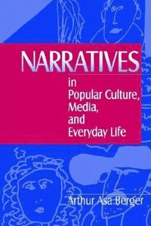 Narratives in Popular Culture, Media, and Everyday Life