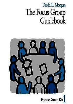 The Focus Group Guidebook