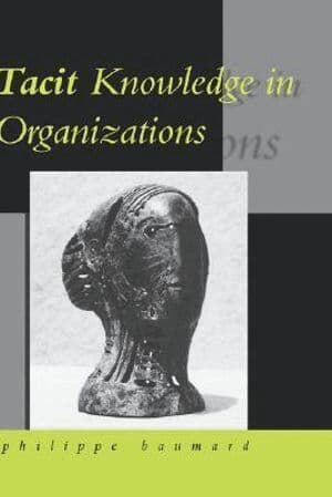 Tacit Knowledge in Organizations