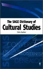 The SAGE Dictionary of Cultural Studies