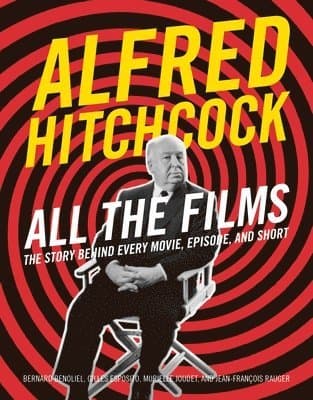 Alfred Hitchcock All the Films