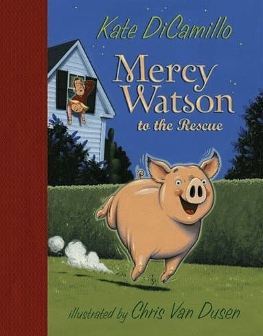 Mercy Watson to the Rescue