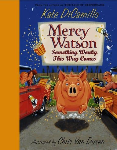 Mercy Watson: Something Wonky This Way Comes