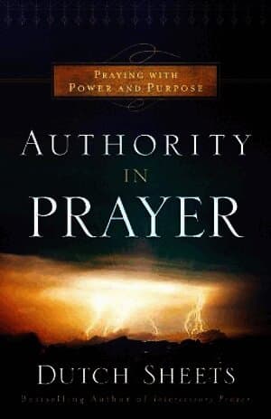 Authority in Prayer - Praying With Power and Purpose