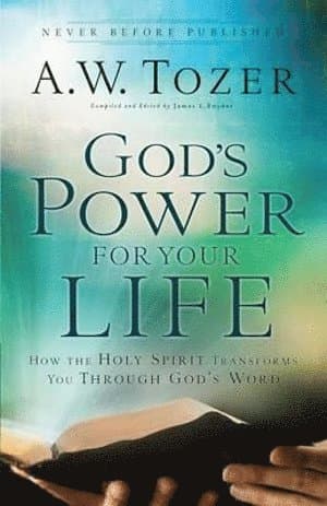 God`s Power for Your Life - How the Holy Spirit Transforms You Through God`s Word