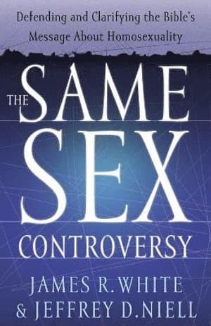 Same Sex Controversy - Defending and Clarifying the Bible`s Message About Homosexuality