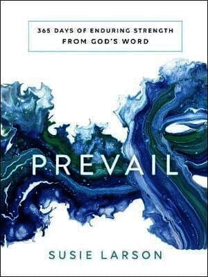 Prevail - 365 Days of Enduring Strength from God`s Word