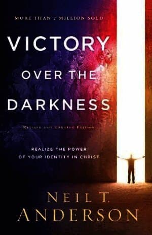 Victory Over the Darkness - Realize the Power of Your Identity in Christ