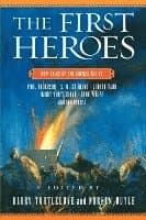 The First Heroes: New Tales of the Bronze Age