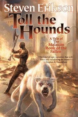 Omslag till boken Toll the Hounds av Steven Erikson