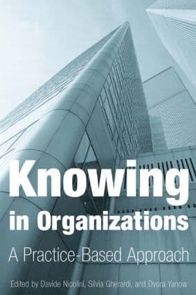 Knowing in Organizations: A Practice-Based Approach