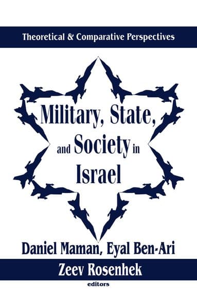 Military, State, and Society in Israel