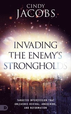 Invading the Enemy's Strongholds