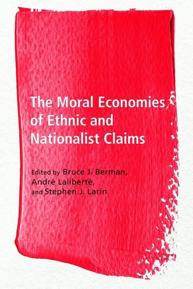 Moral Economies of Ethnic and Nationalist Claims