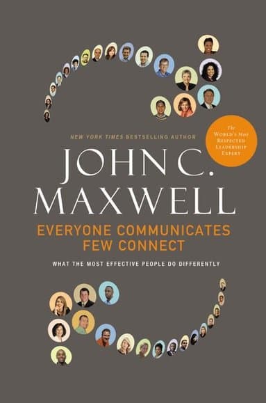 Omslag till boken Everyone Communicates, Few Connect av John C. Maxwell