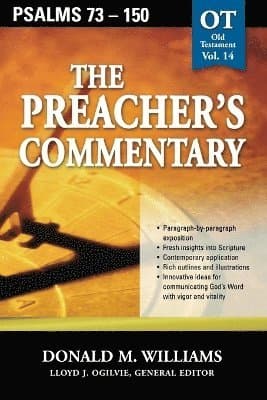 Preacher's Commentary - Vol. 14: Psalms 73-150
