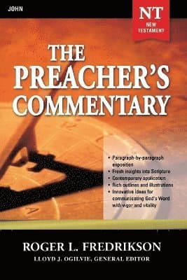 Preacher's Commentary - Vol. 27: John
