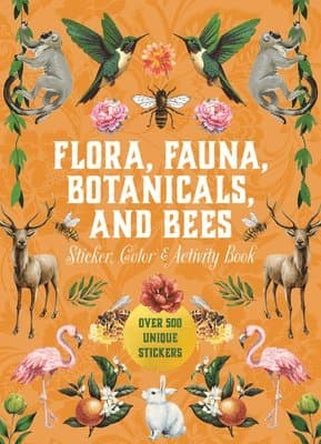 Flora, Fauna, Botanicals, and Bees Sticker, Color & Activity Book