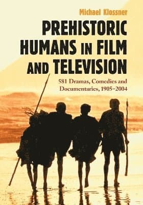 Prehistoric Humans in Film and Television