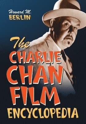 Charlie Chan Film Encyclopedia