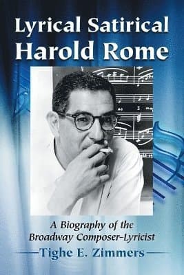 Lyrical Satirical Harold Rome