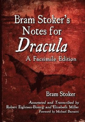 Bram Stoker's Notes for Dracula
