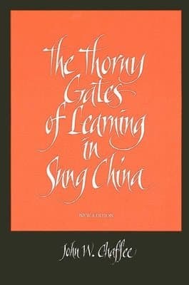 Thorny Gates of Learning in Sung China