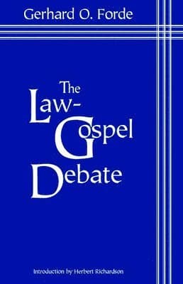 The Law-Gospel Debate: An Interpretation of Its Historical Development