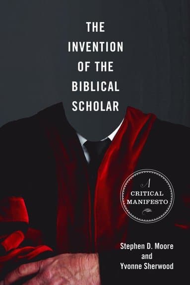 Invention of the Biblical Scholar