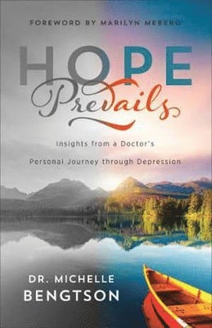 Hope Prevails - Insights from a Doctor`s Personal Journey through Depression