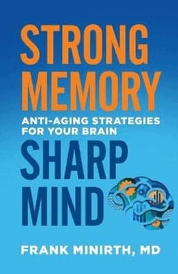 Strong Memory, Sharp Mind - Anti-Aging Strategies for Your Brain