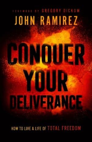 Conquer Your Deliverance - How to Live a Life of Total Freedom