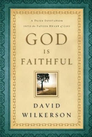 God Is Faithful - A Daily Invitation into the Father Heart of God