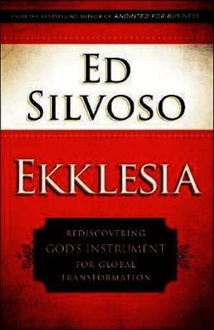 Ekklesia - Rediscovering God`s Instrument for Global Transformation