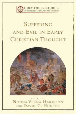 Suffering & Evil Early Chr Thought