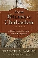 From Nicaea to Chalcedon: A Guide to the Literature and Its Background