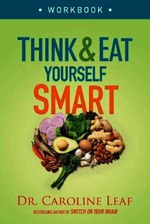 Think and Eat Yourself Smart Workbook - A Neuroscientific Approach to a Sharper Mind and Healthier Life