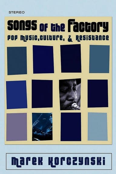 Songs of the Factory