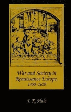 War and Society in Renaissance Europe, 1450-1620